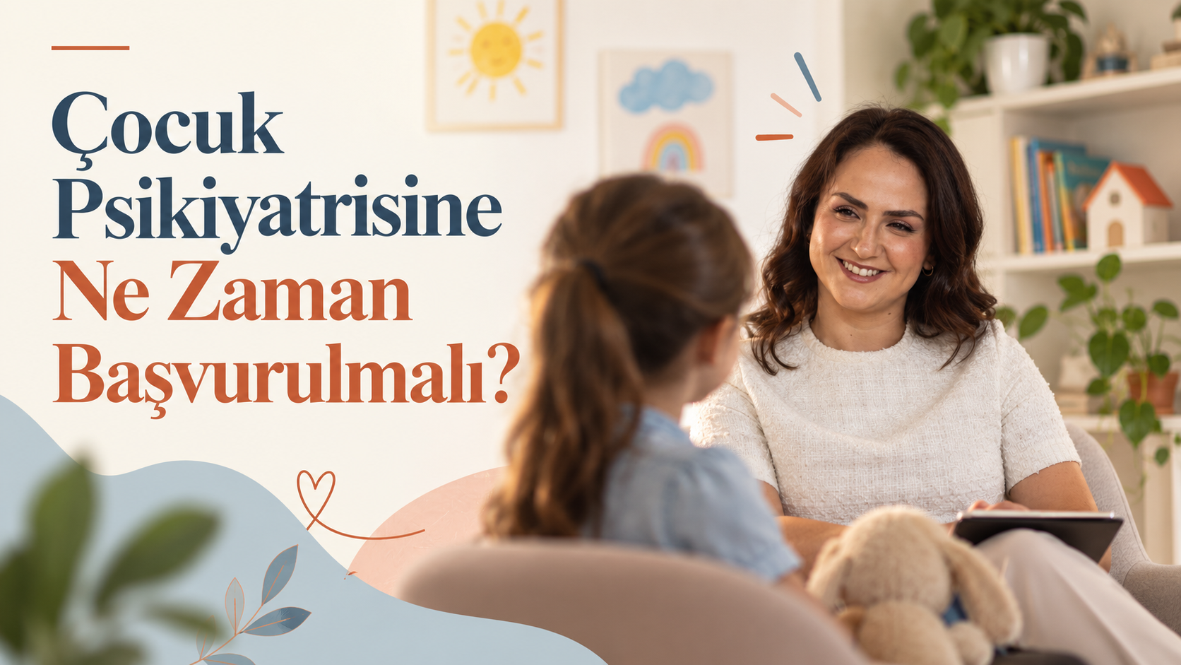 Çocuk Psikiyatrisine Ne Zaman Başvurulmalı? | Uzman Rehberi
